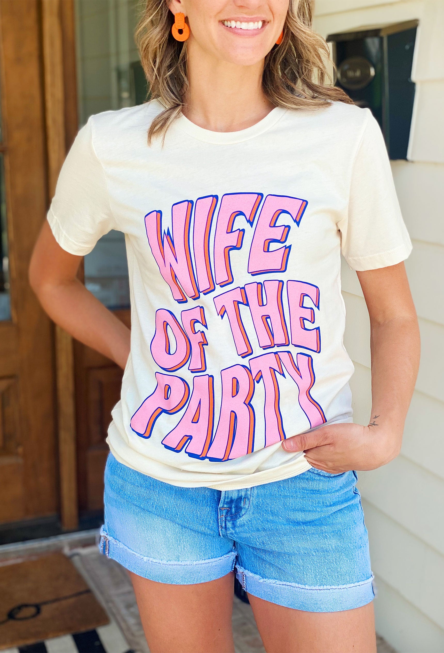 Friday + Saturday: Wife Of The Party T-Shirt