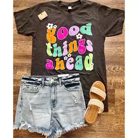 Good Things Ahead Graphic Tee (S-2XL)